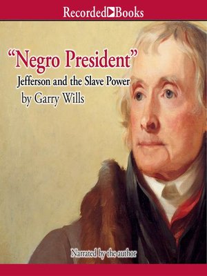cover image of Negro President: Jefferson and the Slave Power